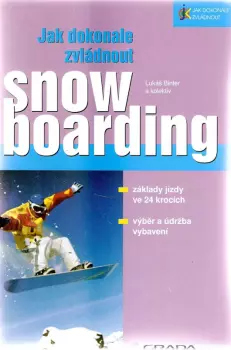 Lukáš Binter: Jak dokonale zvládnout snowboarding