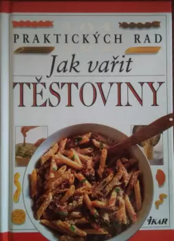Anne Willan: Jak vařit těstoviny