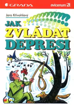 Jaro Křivohlavý: Jak zvládat depresi