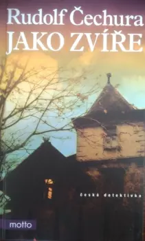 Rudolf Čechura: Jako zvíře