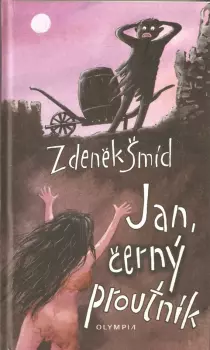 Zdeněk Šmíd: Jan, černý proutník