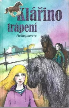 Pia Hagmar: Klářino trápení