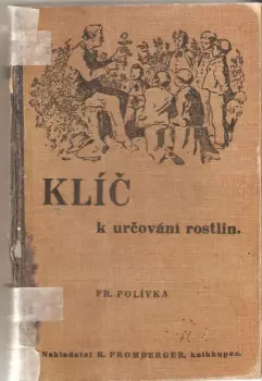 František Polívka: Klíč k určování rostlin, vyskytujících se u nás nejčastěji