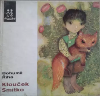 Bohumil Říha: Klouček Smítko