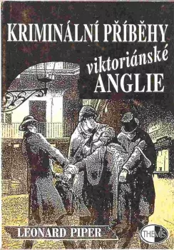 Leonard Piper: Kriminální příběhy viktoriánské Anglie