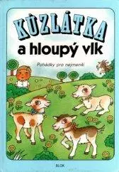 František Hrubín: Kůzlátka a hloupý vlk