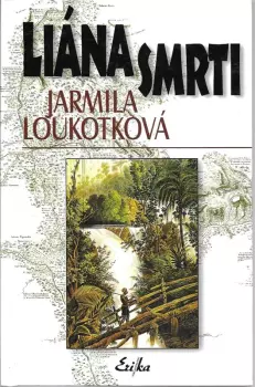 Jarmila Loukotková: Liána smrti