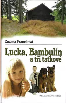 Zuzana Francková: Lucka, Bambulín a tři taťkové