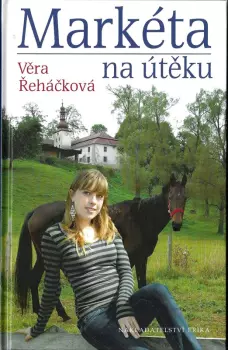 Věra Řeháčková: Markéta na útěku