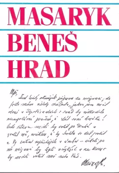 Tomáš Garrigue Masaryk: Masaryk, Beneš, Hrad