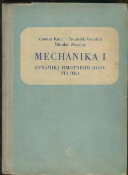 Antonín Kunc: Mechanika