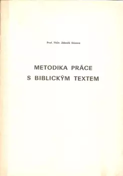 Zdeněk Sázava: Metodika práce s biblickým textem