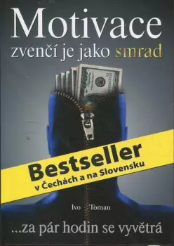 Ivo Toman: Motivace zvenčí je jako smrad