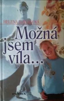 Helena Longinová: Možná jsem víla--