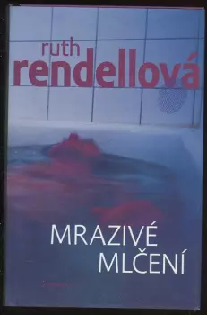 Ruth Rendell: Mrazivé mlčení