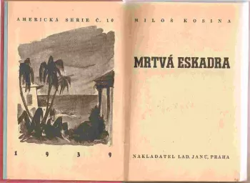 Miloš Kosina: Mrtvá eskadra