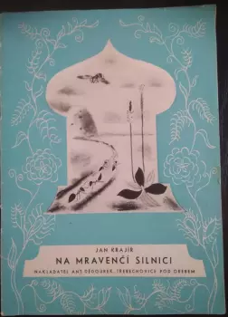 Jan Krajíř: Na mravenčí silnici