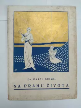 Karel Driml: Na prahu života