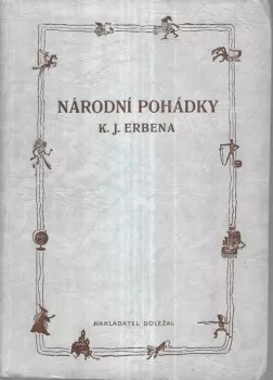Karel Jaromír Erben: Národní pohádky od Karla Jaromíra Erbena