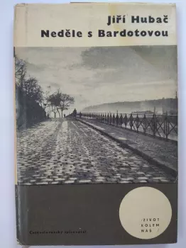 Jiří Hubač: Neděle s Bardotovou