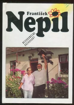 František Nepil: Nedokončené rozhovory