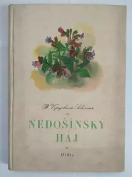 Božena Vejrychová-Solarová: Nedošínský háj