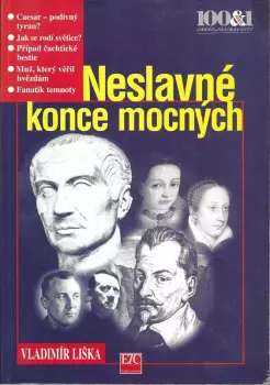 Vladimír Liška: Neslavné konce mocných