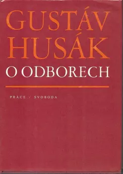 Gustáv Husák: O odborech