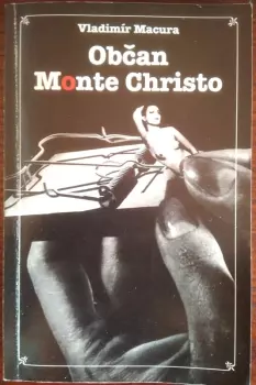 Vladimír Macura: Občan Monte Christo