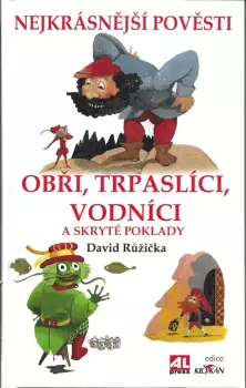 David Růžička: Obři, trpaslíci, vodníci a skryté poklady