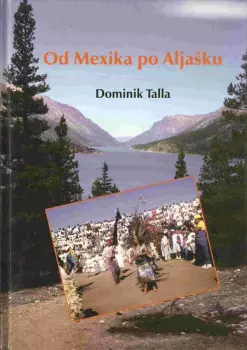 Dominik Talla: Od Mexika po Aljašku