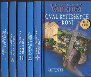 Ludmila Vaňková: Orel a lev II. - VI. - Dvojí trůn + Orel a had + Od moře k moři + Druhá císařovna + Dotkni se nebe
