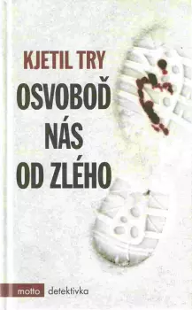 Kjetil Try: Osvoboď nás od zlého