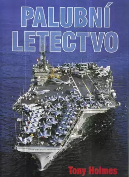 Tony Holmes: Palubní letectvo
