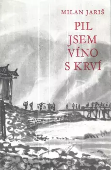 Milan Jariš: Pil jsem víno s krví