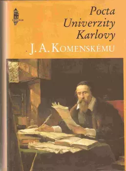 Jan Amos Komenský: Pocta Univerzity Karlovy J. A. Komenskému