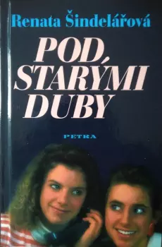 Renata Šindelářová: Pod starými duby