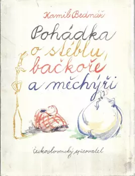 Kamil Bednář: Pohádka o stéblu, bačkoře a měchýři