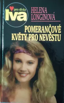 Helena Longinová: Pomerančové květy pro nevěstu