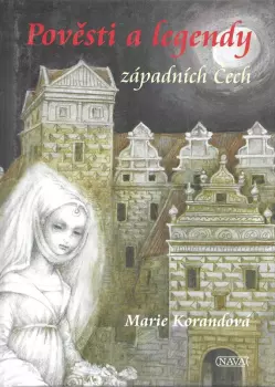 Marie Korandová: Pověsti a legendy západních Čech