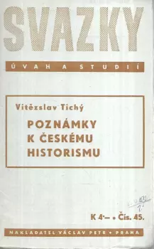 Vítězslav Tichý: Poznámky k českému historismu