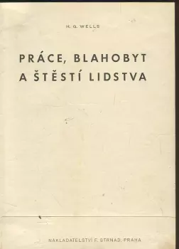H. G Wells: Práce, blahobyt a štěstí lidstva