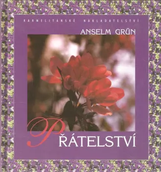 Anselm Grün: Přátelství