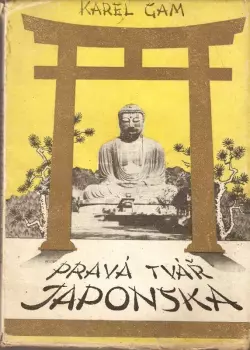 Karel Gam: Pravá tvář Japanu
