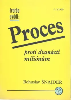 Bohuslav Šnajder: Proces proti dvanácti miliónům