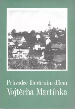 Jiří Svoboda: Průvodce literárním dílem zasloužilého umělce Vojtěcha Martínka