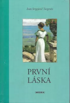 Ivan Sergejevič Turgenev: První láska
