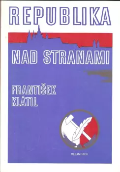František Klátil: Republika nad stranami