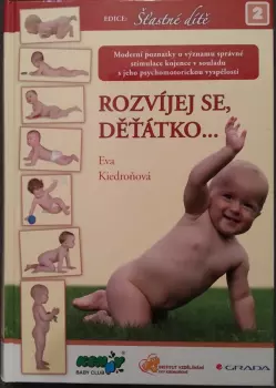 Eva Kiedroňová: Rozvíjej se, děťátko--