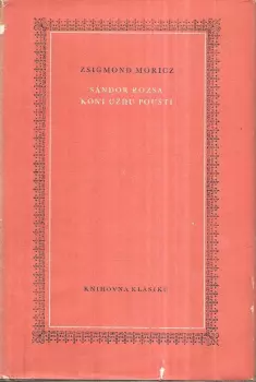 Zsigmond Móricz: Sándor Rózsa koni uzdu pouští